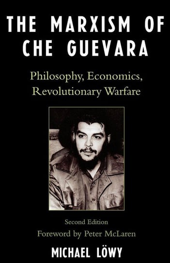 The Marxism of Che Guevara Löwy Michael