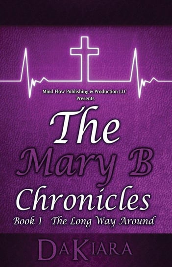 The Mary B Chronicles Dakiara