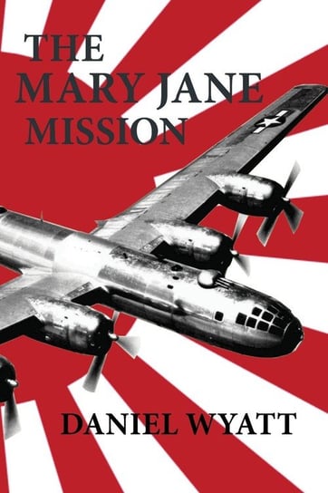 The Mary Jane Mission Daniel Wyatt