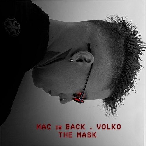 THE MASK Mac is Back & Volko feat. Gabe, Adam K