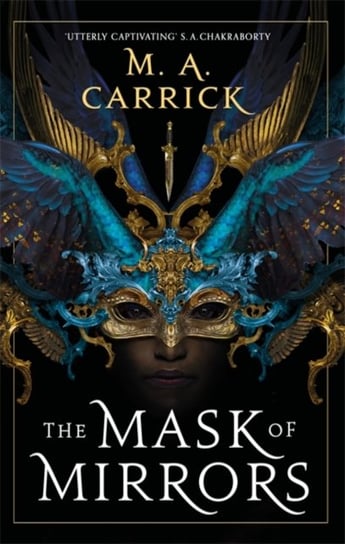 The Mask of Mirrors: Rook and Rose, Book One M.A. Carrick