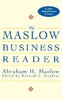The Maslow Business Reader Maslow Abraham Harold, Maslow, Stephens