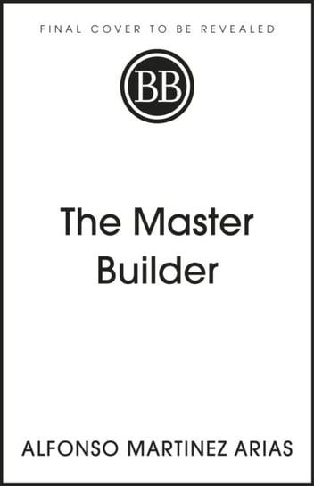 The Master Builder: How the New Science of the Cell is Rewriting the Story of Life John Murray Press