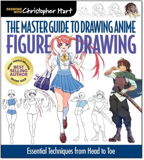 The Master Guide to Drawing Anime. Expressions & Poses. Figure Drawing Essentials for the Aspiring A Hart Christopher