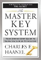 The Master Key System: Your Step-By-Step Guide to Using the Law of Attraction Haanel Charles F.