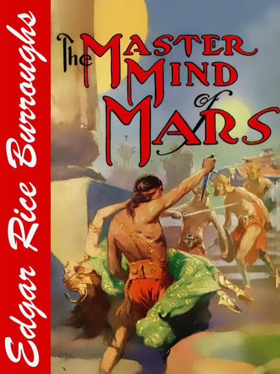 The Master Mind of Mars Burroughs Edgar Rice