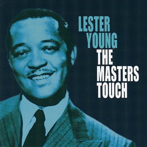 The Master's Touch Lester Young