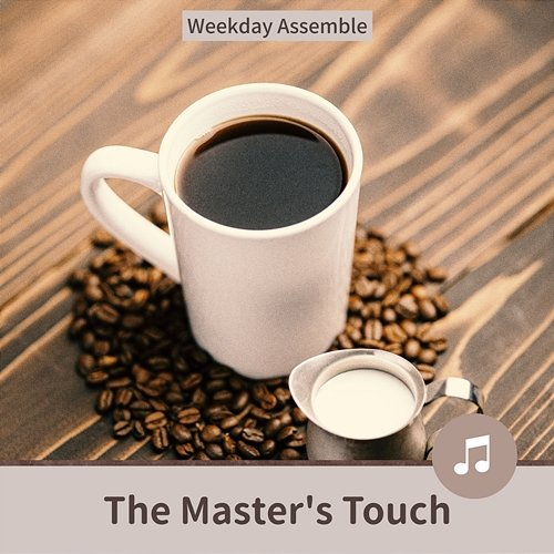 The Master's Touch Weekday Assemble