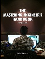 The Mastering Engineer's Handbook 4th Edition Owsinski Bobby