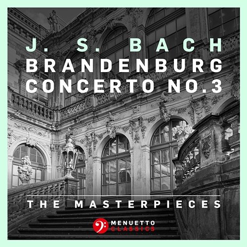 The Masterpieces - Bach: Brandenburg Concerto No. 3 in G Major, BWV 1048 Württemberg Chamber Orchestra Heilbronn & Jörg Faerber