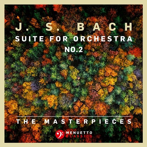 The Masterpieces - Bach: Suite for Orchestra No. 2 in B Minor for Flute and Strings, BWV 1067 Mainzer Kammerorchester & Günter Kehr & Klaus Pohlers