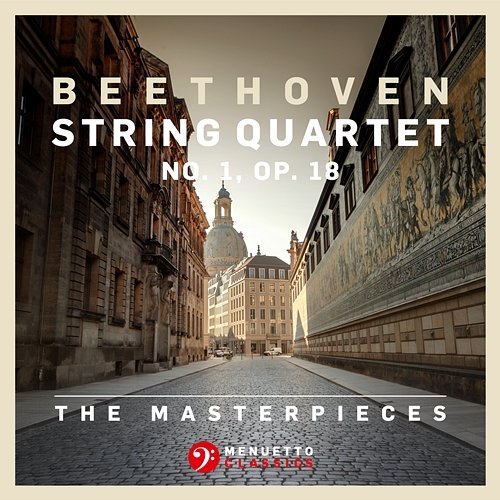 The Masterpieces, Beethoven: String Quartet No. 1 in F Major, Op. 18 Fine Arts Quartet
