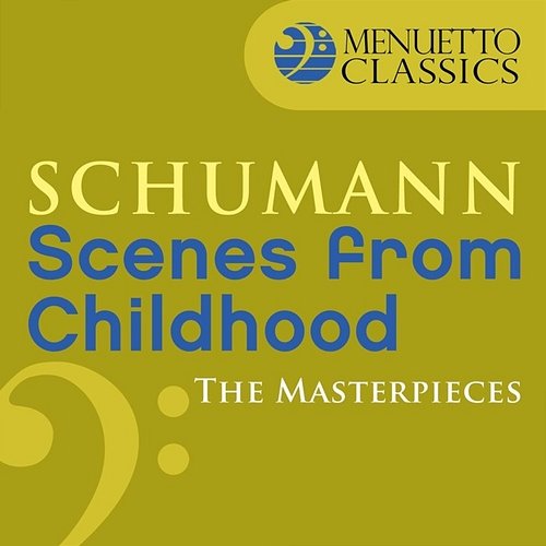 The Masterpieces - Schumann: Scenes from Childhood, Op. 15 Peter Schmalfuss