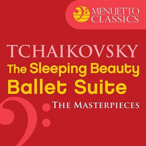 The Masterpieces - Tchaikovsky: The Sleeping Beauty, Ballet Suite, Op. 66 Hamburg State Opera Orchestra & Wilhelm Brückner-Rüggeberg