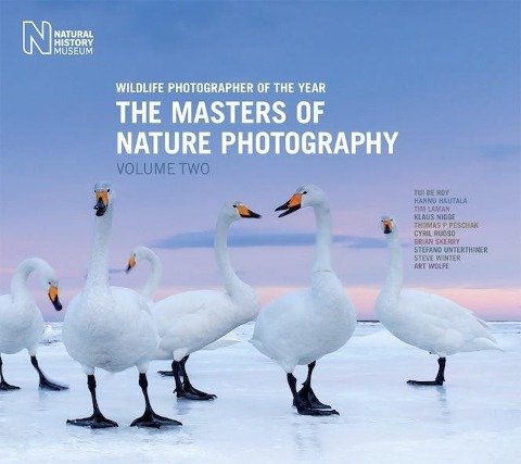 The Masters of Nature Photography: Volume 2 Quarto Publishing Plc