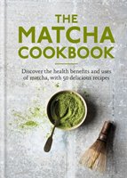 The Matcha Cookbook Octopus Publishing Ltd.
