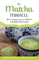 The Matcha Miracle Snyder Mariza, Clum Lauren, Zulaica Anna V.