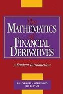 The Mathematics of Financial Derivatives: A Student Introduction Wilmott P., Howson Susan, Wilmott Paul