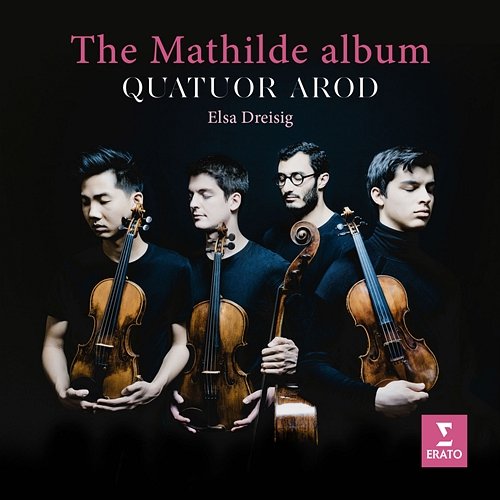 The Mathilde Album Quatuor Arod feat. Elsa Dreisig