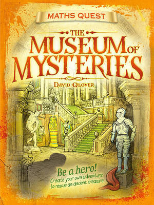 The Maths Quest: The Museum of Mysteries Glover David