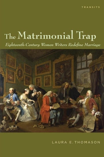 The Matrimonial Trap Thomason Laura E.