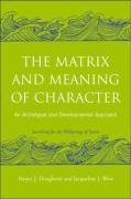 The Matrix and Meaning of Character Dougherty Nancy J., West Jacqueline J.
