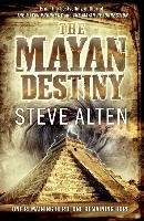The Mayan Destiny Alten Steve