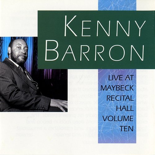 The Maybeck Recital Series, Vol. 10 Kenny Barron