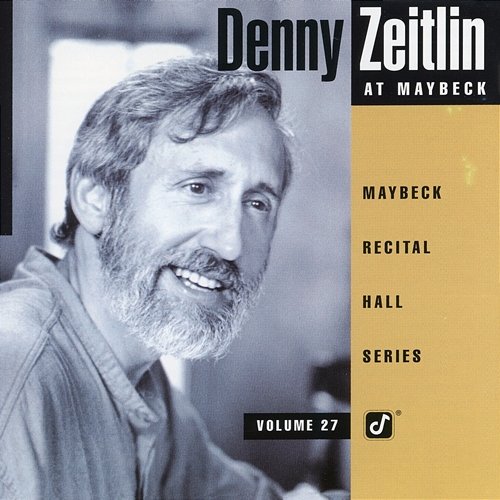 The Maybeck Recital Series, Vol. 27 Denny Zeitlin