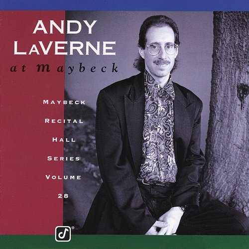 The Maybeck Recital Series, Vol. 28 Andy Laverne