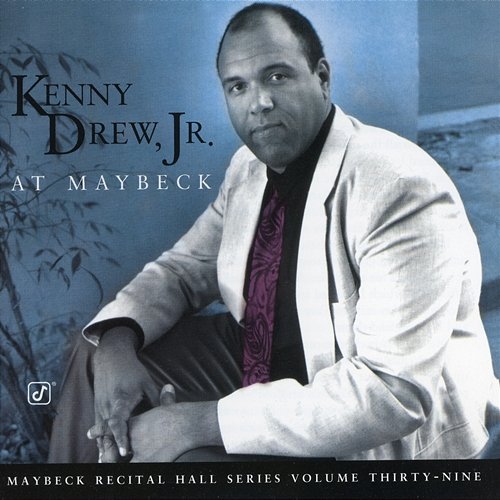 The Maybeck Recital Series, Vol. 39 Kenny Drew, Jr.