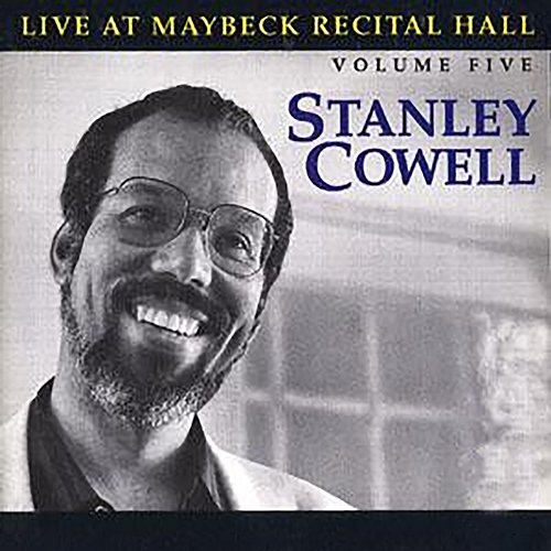 The Maybeck Recital Series, Vol. 5 Stanley Cowell