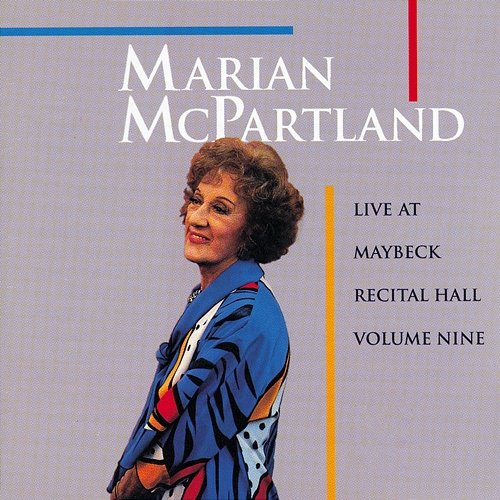 The Maybeck Recital Series, Vol. 9 Marian McPartland