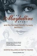 The Maybelline Story and the Spirited Family Dynasty Behind It Williams Sharrie