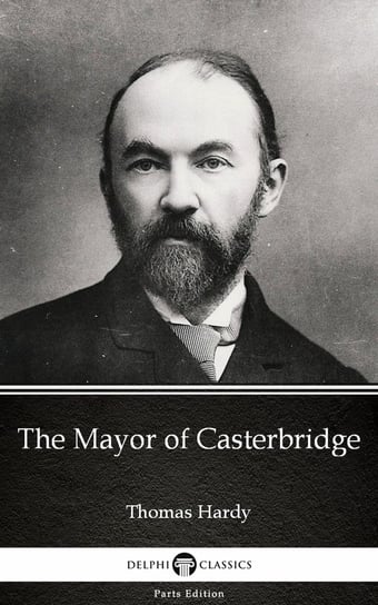 The Mayor of Casterbridge by Thomas Hardy Hardy Thomas
