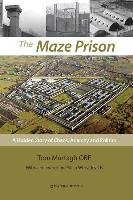 The Maze Prison Murtagh Tom Obe