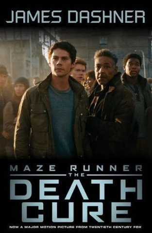 The Maze Runner 3. The Death Cure. Movie Tie-In Dashner James