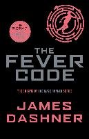 The Maze Runner Prequel: The Fever Code Dashner James