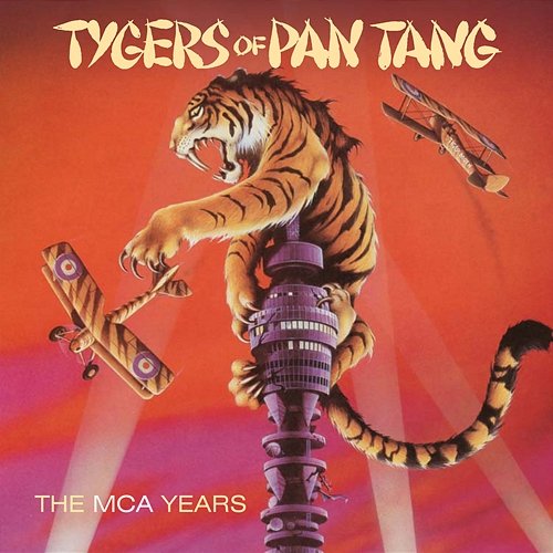 The MCA Years Tygers Of Pan Tang