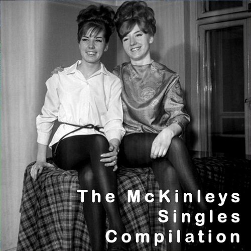 The McKinleys Single Compilation The McKinleys