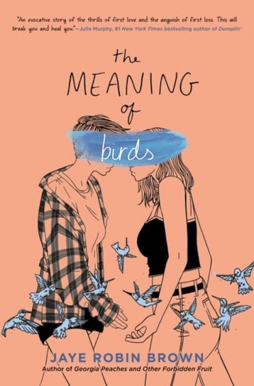 The Meaning of Birds Jaye Robin Brown
