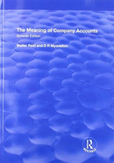 The Meaning of Company Accounts Walter Reid