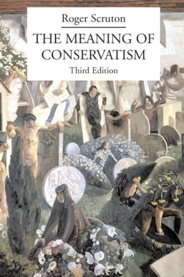 The Meaning of Conservatism Scruton Roger
