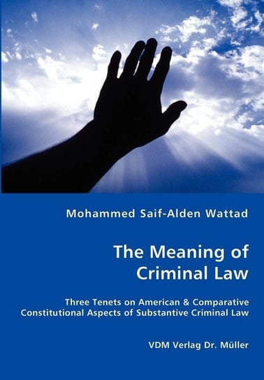 The Meaning of Criminal Law Wattad Mohammed Saif-Alden