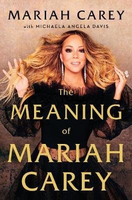 The Meaning of Mariah Carey Carey Mariah