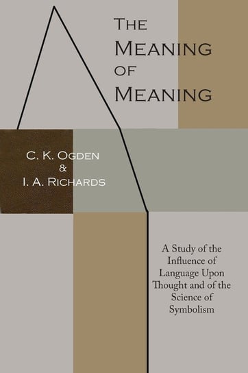 The Meaning of Meaning Ogden C. K.
