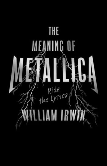 The Meaning Of Metallica: Ride the Lyrics Irwin William