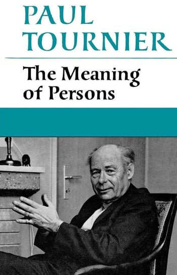 The Meaning of Persons Tournier Paul