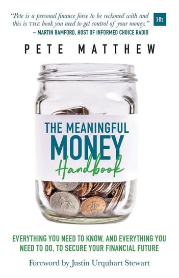 The Meaningful Money Handbook Matthew Pete