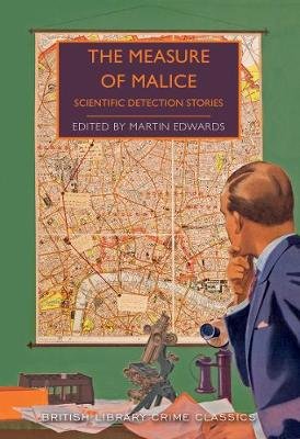 The Measure of Malice: Scientific Detection Stories Edwards Martin